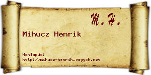 Mihucz Henrik névjegykártya